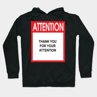 Attention Thank You For Your Attention Hoodie